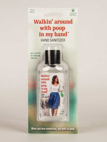 Hand Sanitizer- Walking around with poop