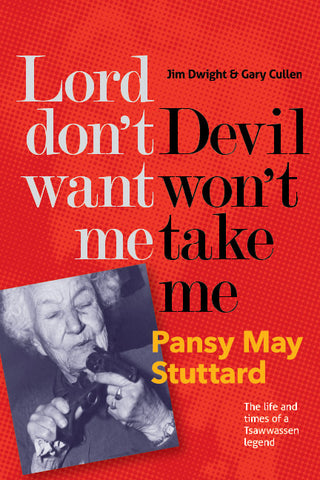 Lord don’t want me, Devil won't take me - Pansy May Stuttard